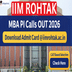 IIM Rohtak MBA PI Calls 2026–28 Out; Download Admit Card @iimrohtak.ac.in